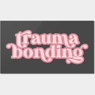 Trauma Bonding Posters and Art